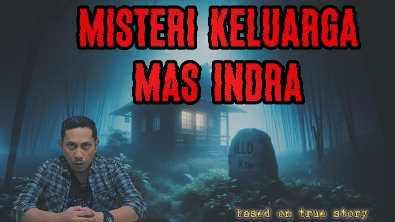Misteri Keluarga Mas Indra