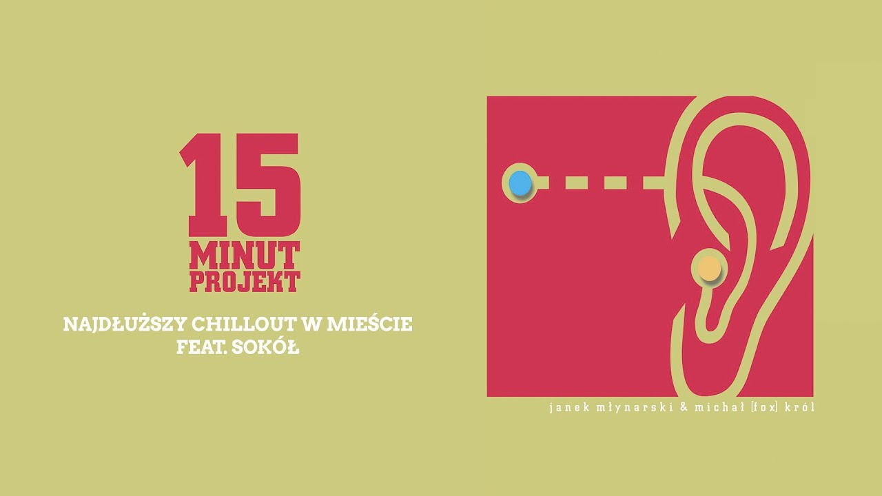15 Minut Projekt feat. Sok&oacute;ł - Najdłuższy chillout w mieście (Official Audio)