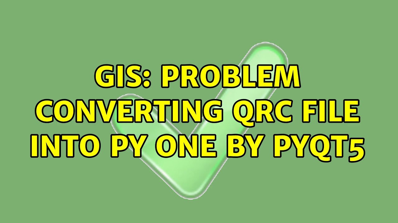 GIS: Problem converting qrc file into py one by PyQt5
