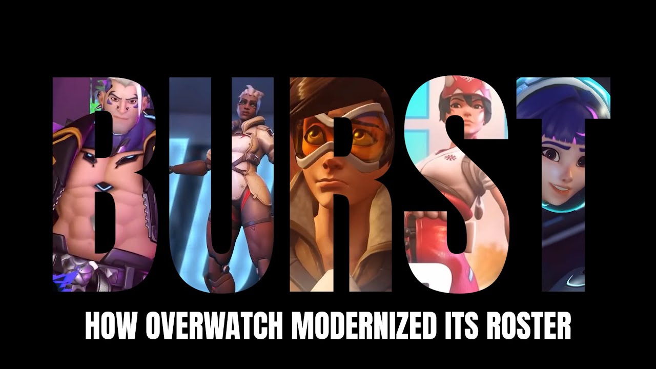 BURST: How Overwatch Modernized Its Roster