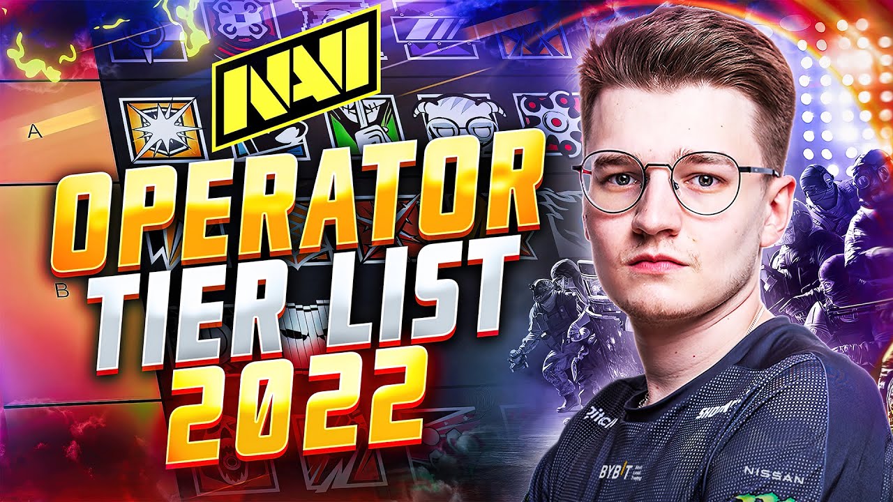 Rainbow Six Siege Operator Tier List 2022 by NAVI Doki