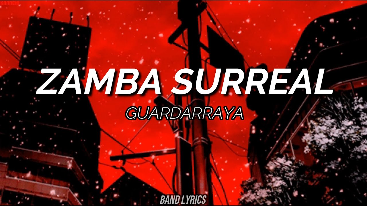 Guardarraya - Zamba Surreal (Letra)