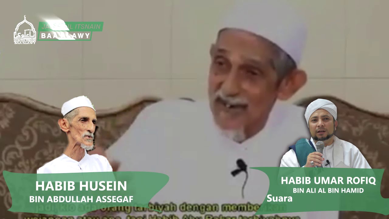 KISAH HABIB HUSEIN BIN ABDULLAH ASSEGAF | | HABIB UMAR ROFIQ BIN ALI AL BIN HAMID