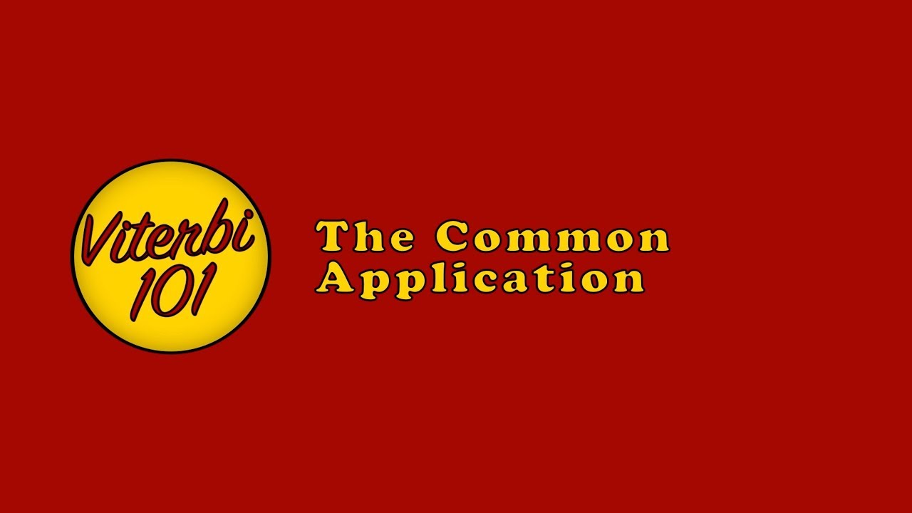Viterbi 101: The Common Application