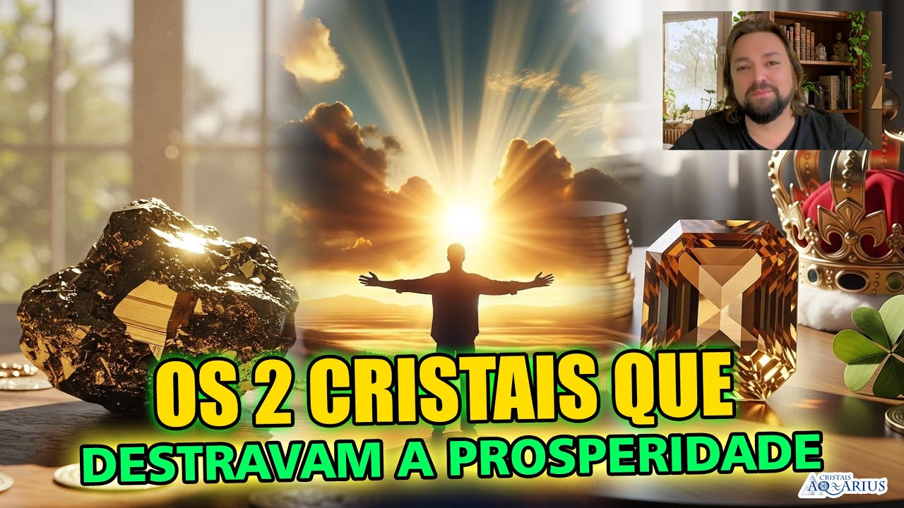 2 Cristais Que Destravam a Prosperidade