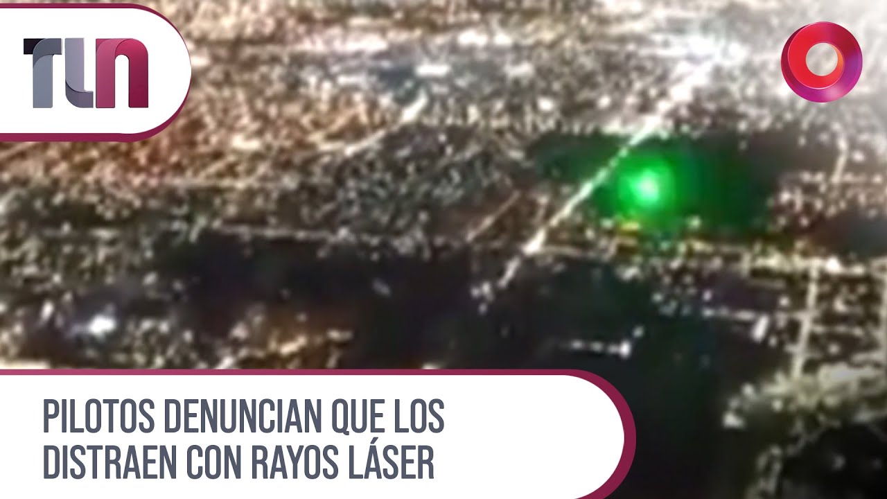 #Telenueve | Pilotos denuncian que los distraen con rayos láser