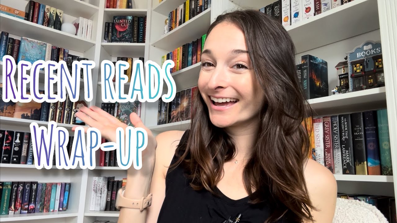 RECENT READS WRAP-UP