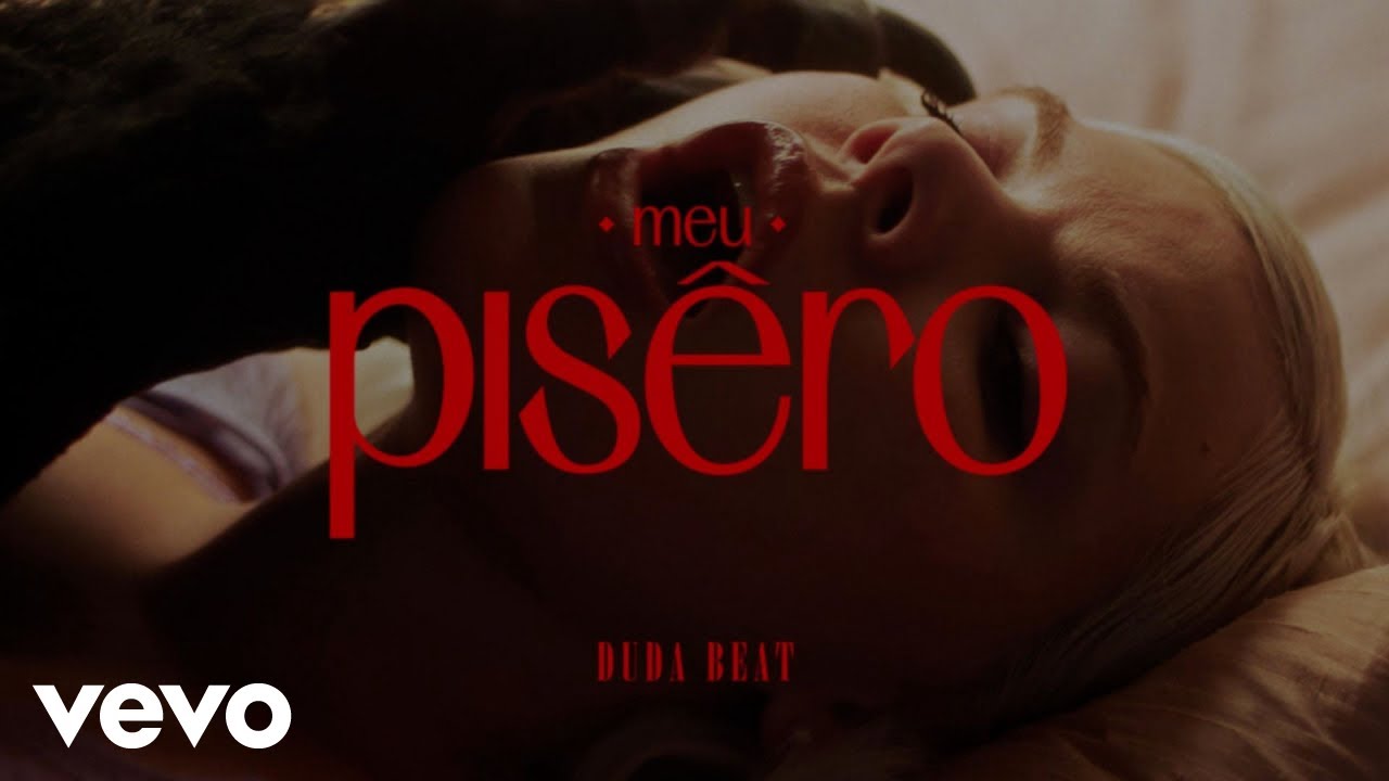 Duda Beat - Meu Pis&ecirc;ro (OFFICIAL VIDEO)