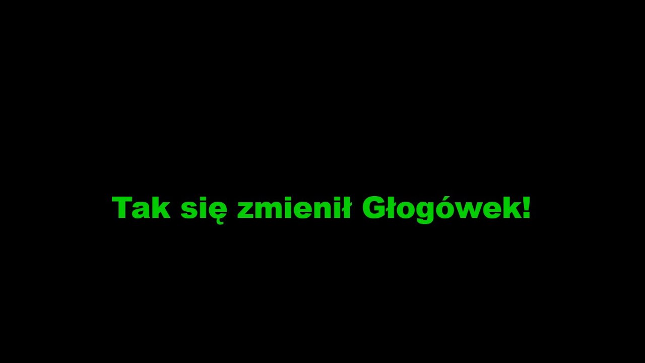 GŁOGÓWEK kiedyś i dziś