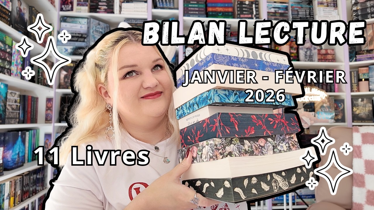 BILAN LECTURE : JANVIER - FÉVRIER 2026 📚🖤 11 LIVRES