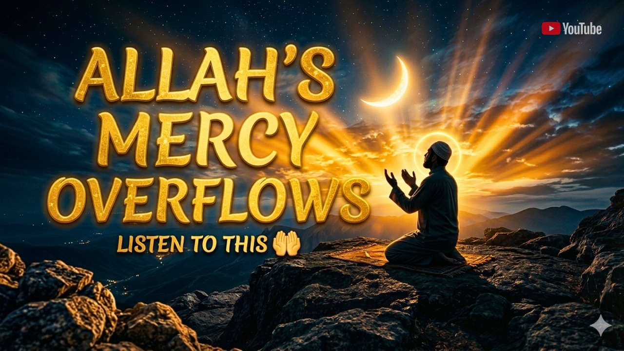 When Allah’s Mercy Overflows 🤲 | Most Emotional Islamic Nasheed