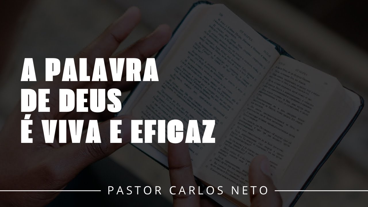 A PALAVRA DE DEUS É VIVA E EFICAZ | Hebreus 4:12-13