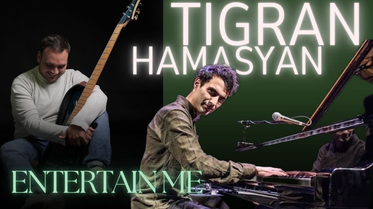 Entertein Me - Tigran Hamasyan
