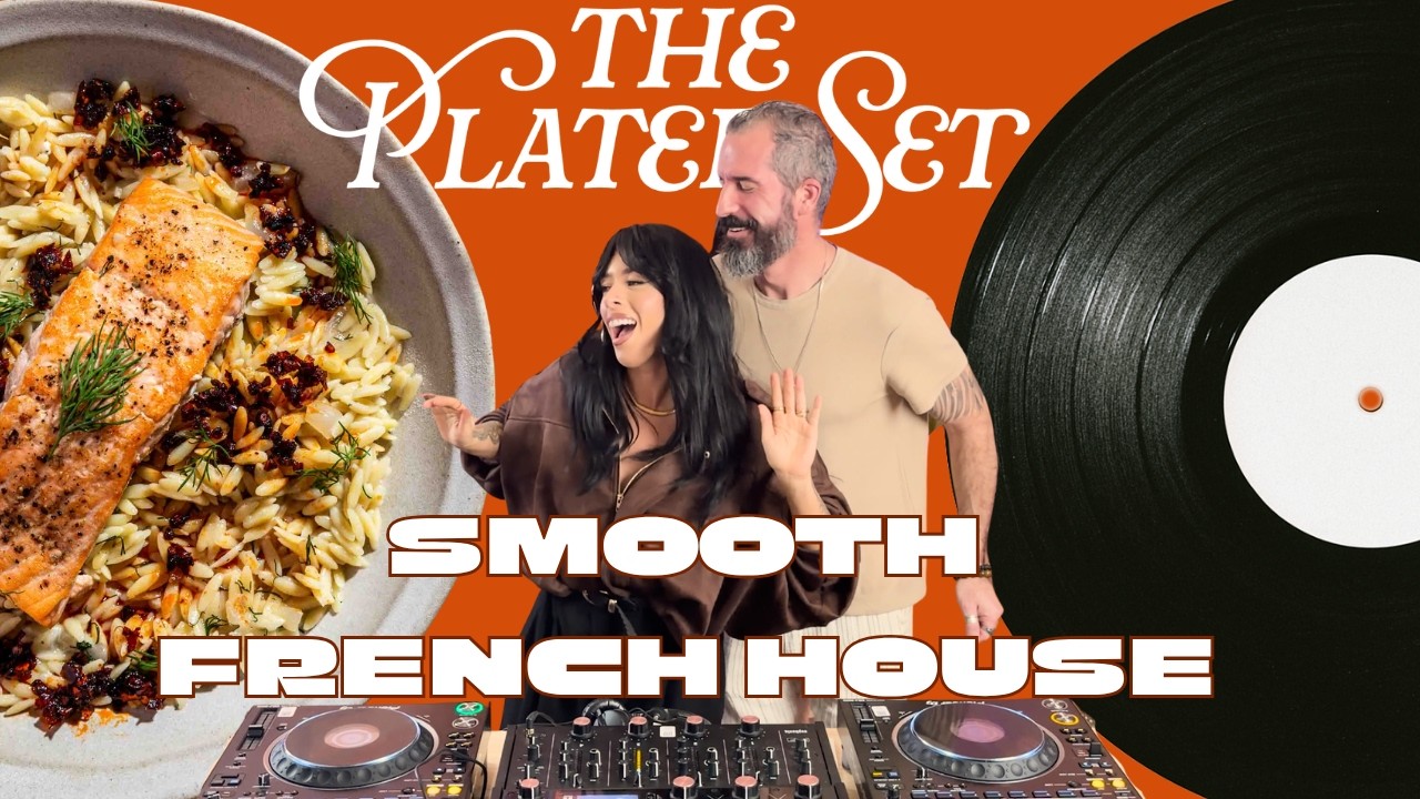 Smooth French House Mix | Dinner Party Playlist & Lemon Posset | The Plated Set Vol. 3