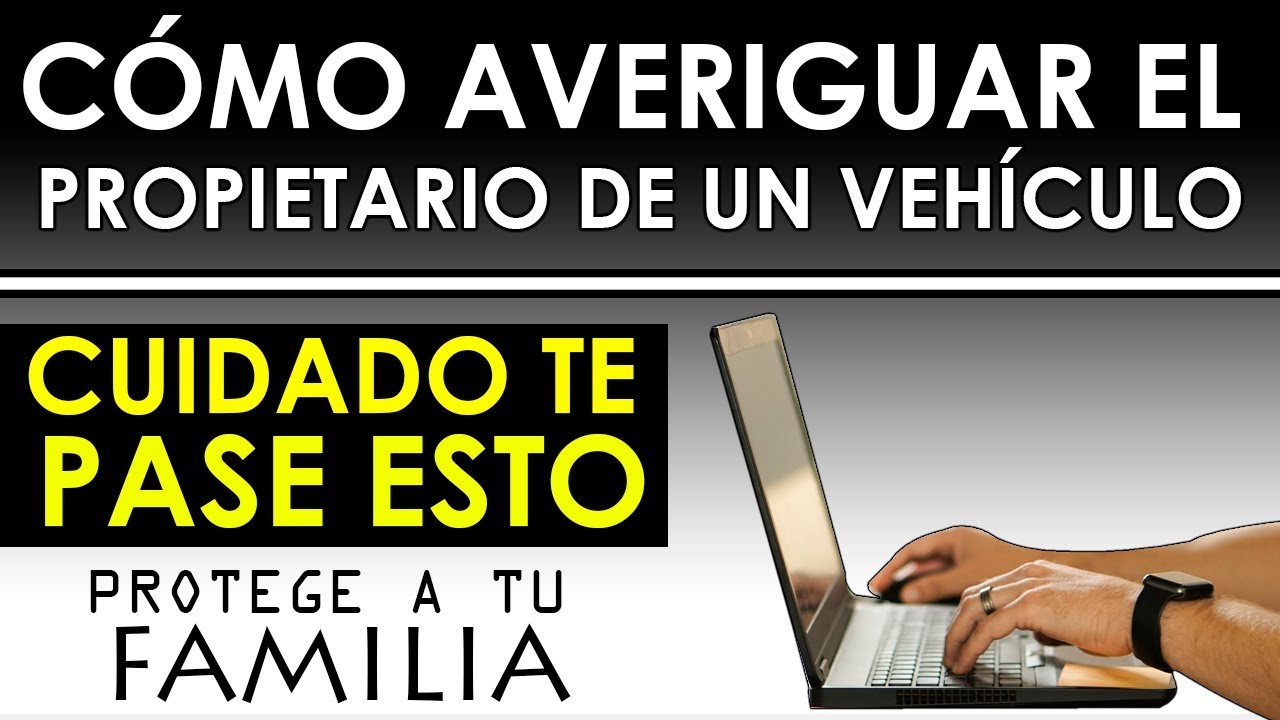 &iquest;C&Oacute;MO saber QUI&Eacute;N es el DUE&Ntilde;O de un AUTO por el N&Uacute;MERO DE PLACA? (AVERIGUAR el nombre en 3 PASOS)