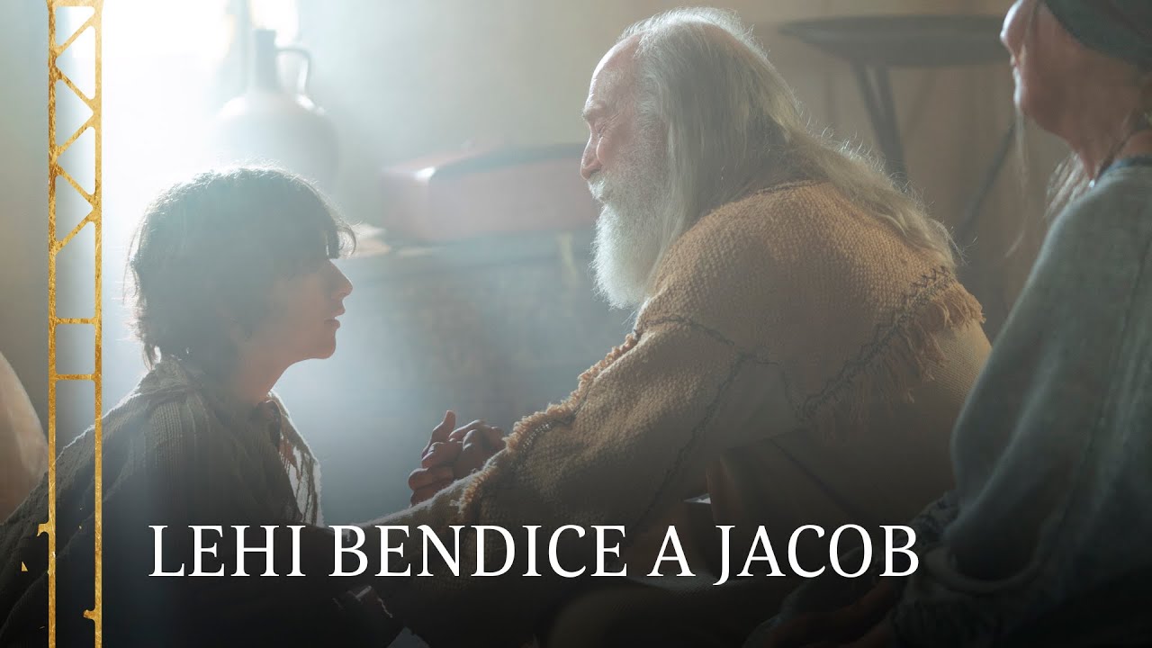 Lehi bendice a Jacob | 2 Nefi 2:1–11