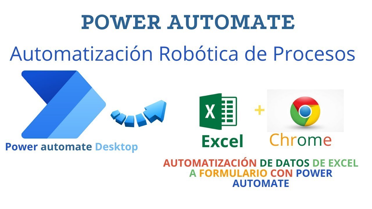 Power Automate Desktop: (Parte 1) Automatización de Pasar Datos de Excel a Formulario Web