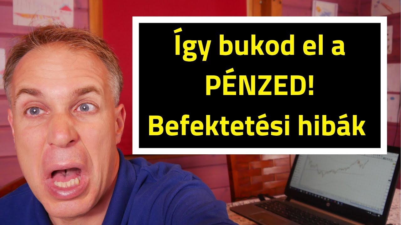 Így bukod el a pénzed, befektetési hibák