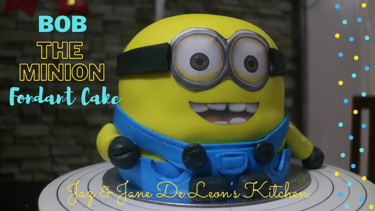 BOB THE MINION Fondant Cake | Jane De Leon