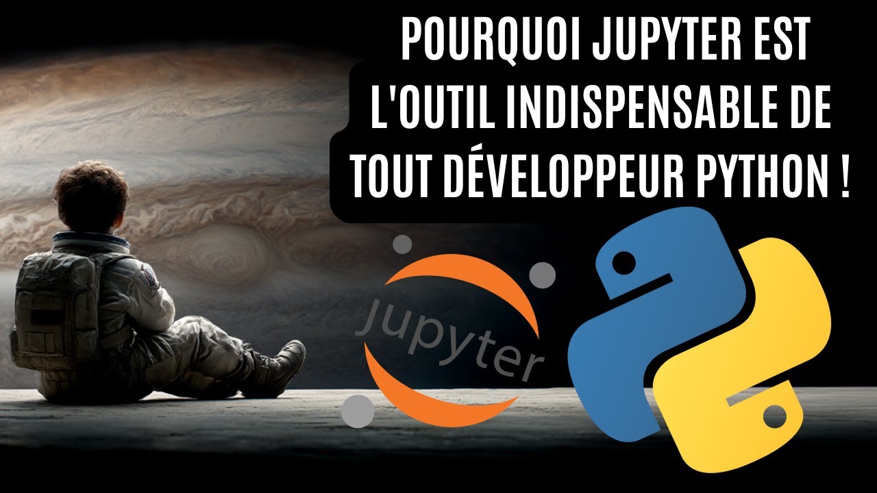 • Pourquoi Jupyter est l'outil INDISPENSABLE de tout développeur Python !