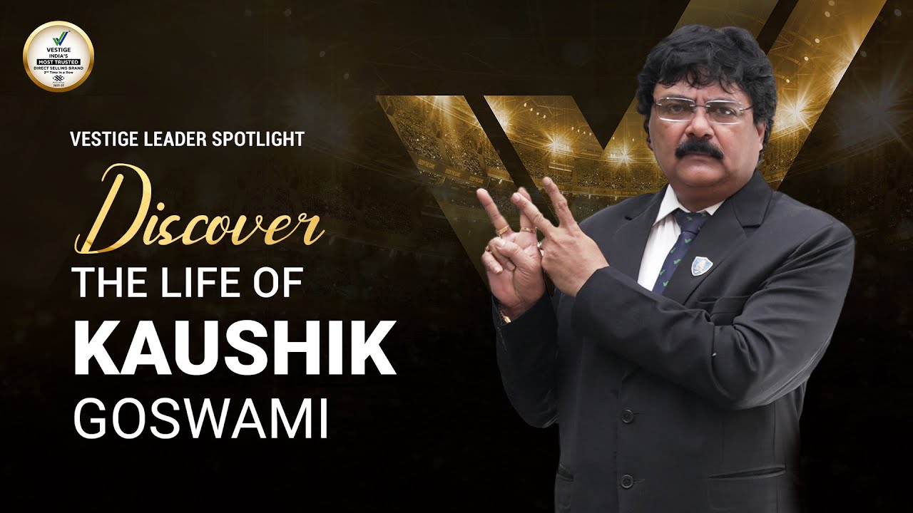 Discover The Lifestyle of Kaushik Goswami | Vestige Leader Spotlight | 20 Glorious Years of Vestige