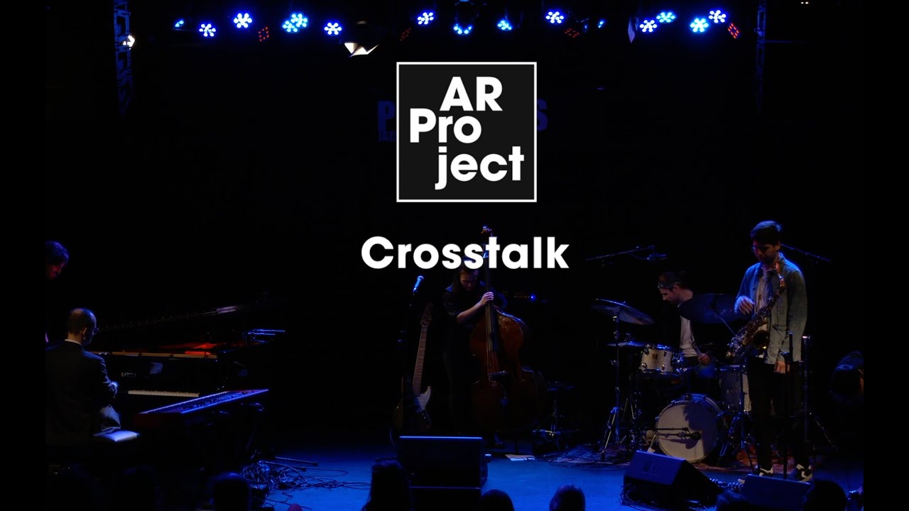 AR Project - Crosstalk (Live at Porgy & Bess Vienna)