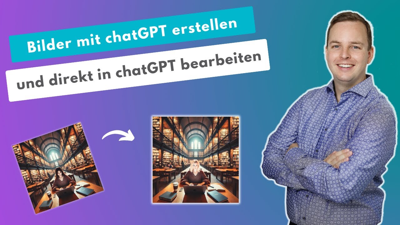 Mit ChatGPT Bilder erstellen und direkt die Bilder in Chat GPT bearbeiten