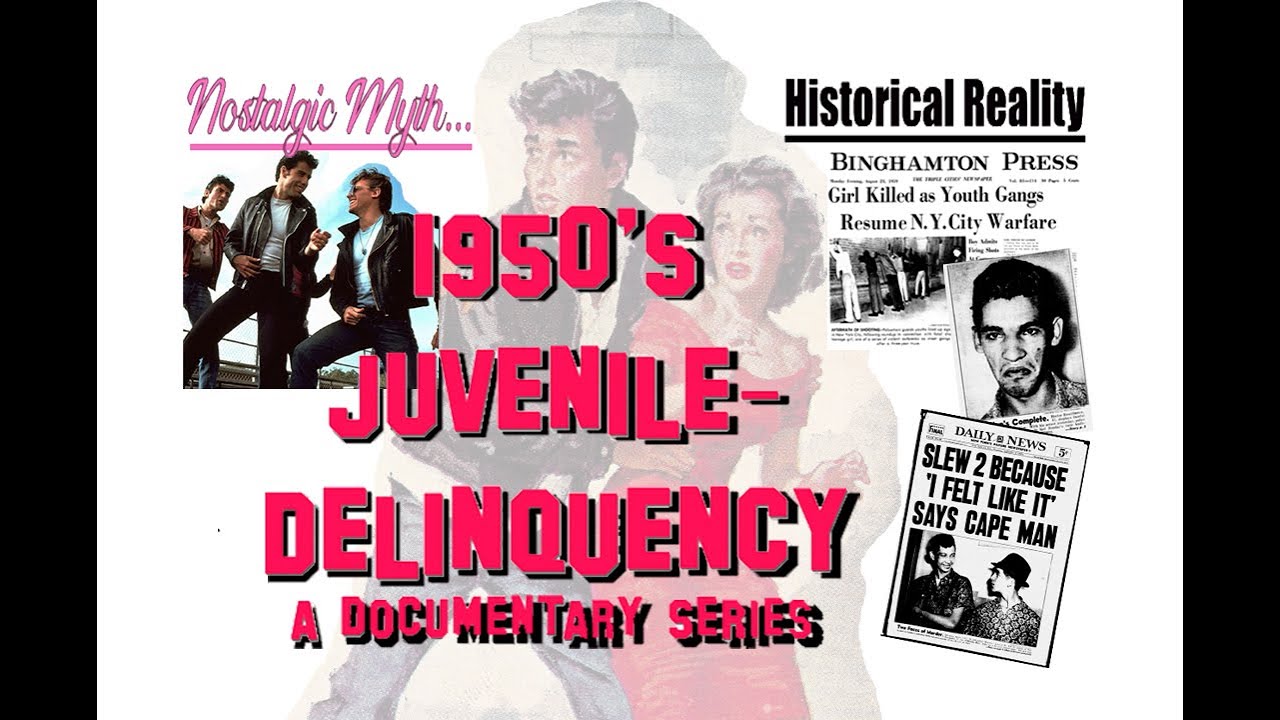1950's Juvenile-Delinquency:  Nostalgic Myths & Historical Reality