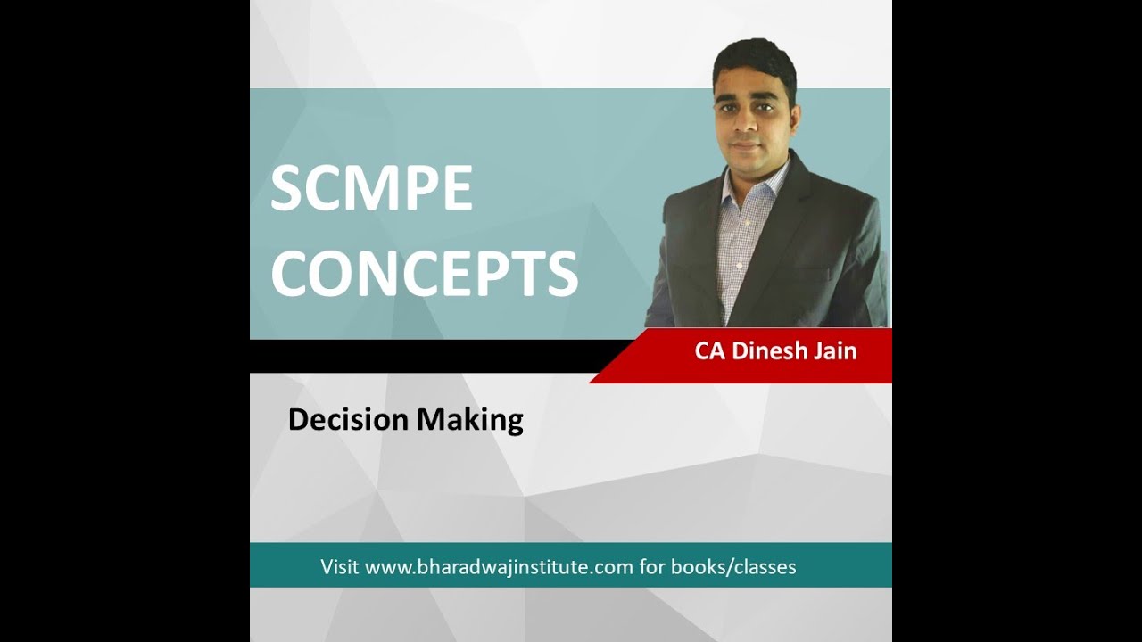 CA Final - SCMPE - Chapter 5 - Decision Making