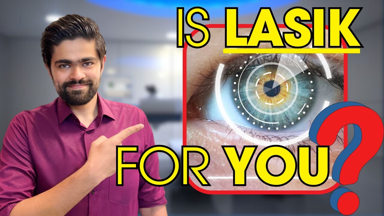 Am I a LASIK Surgery Candidate? A Doctor’s Guide