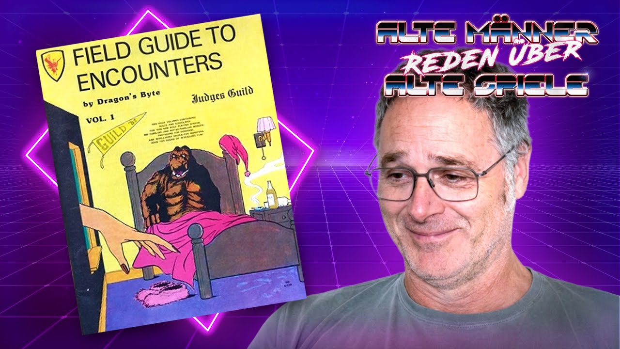 Field Guide to Encounters | Alte Männer reden über Alte Spiele - Podcast