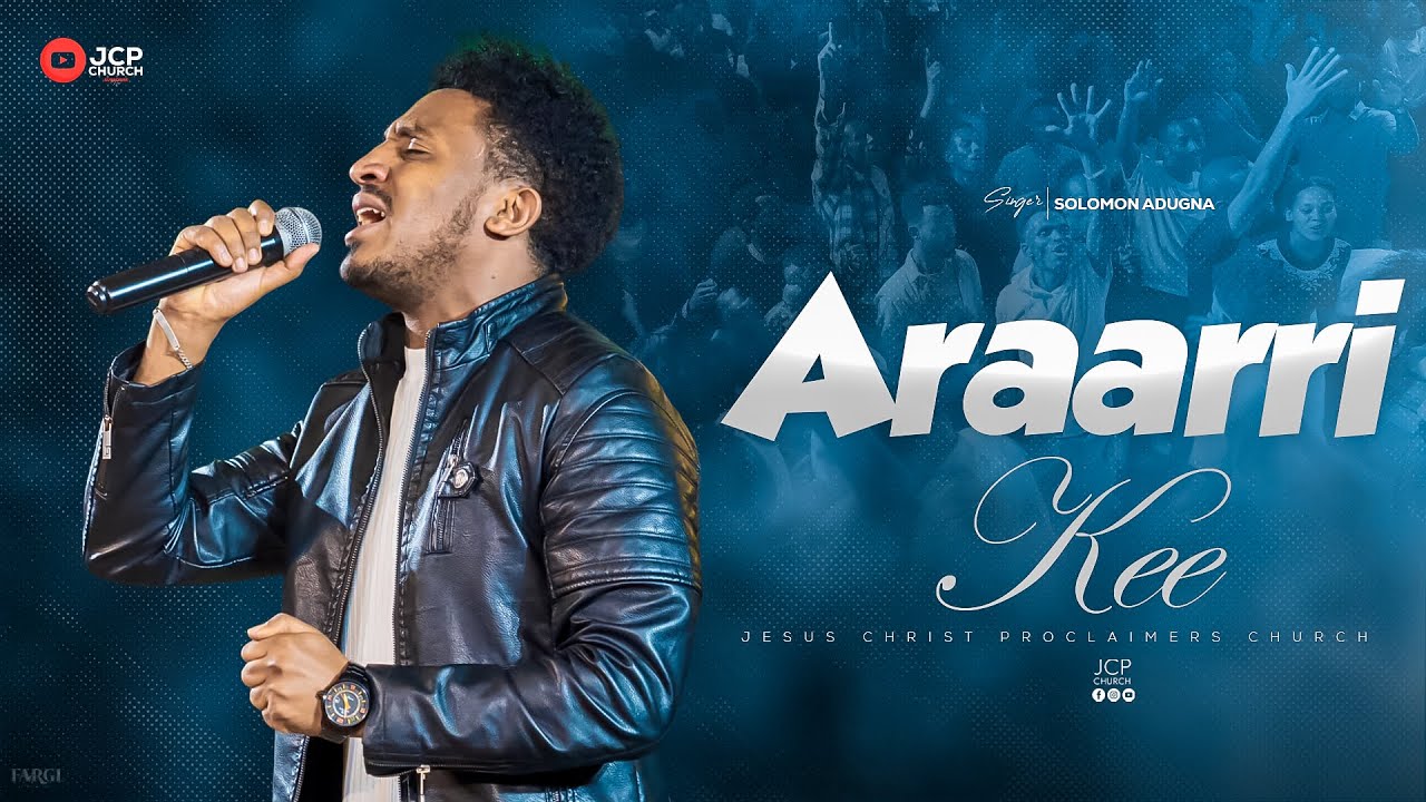 SOLOMOON ADDUNYAA || ARAARRIKEE || JCP CHURCH || 2025