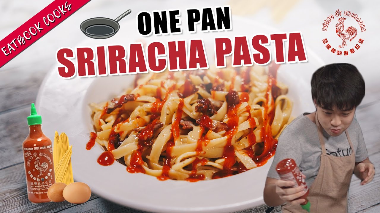 We Made One Pan Sriracha Pasta! | Eatbook Cooks | EP 21