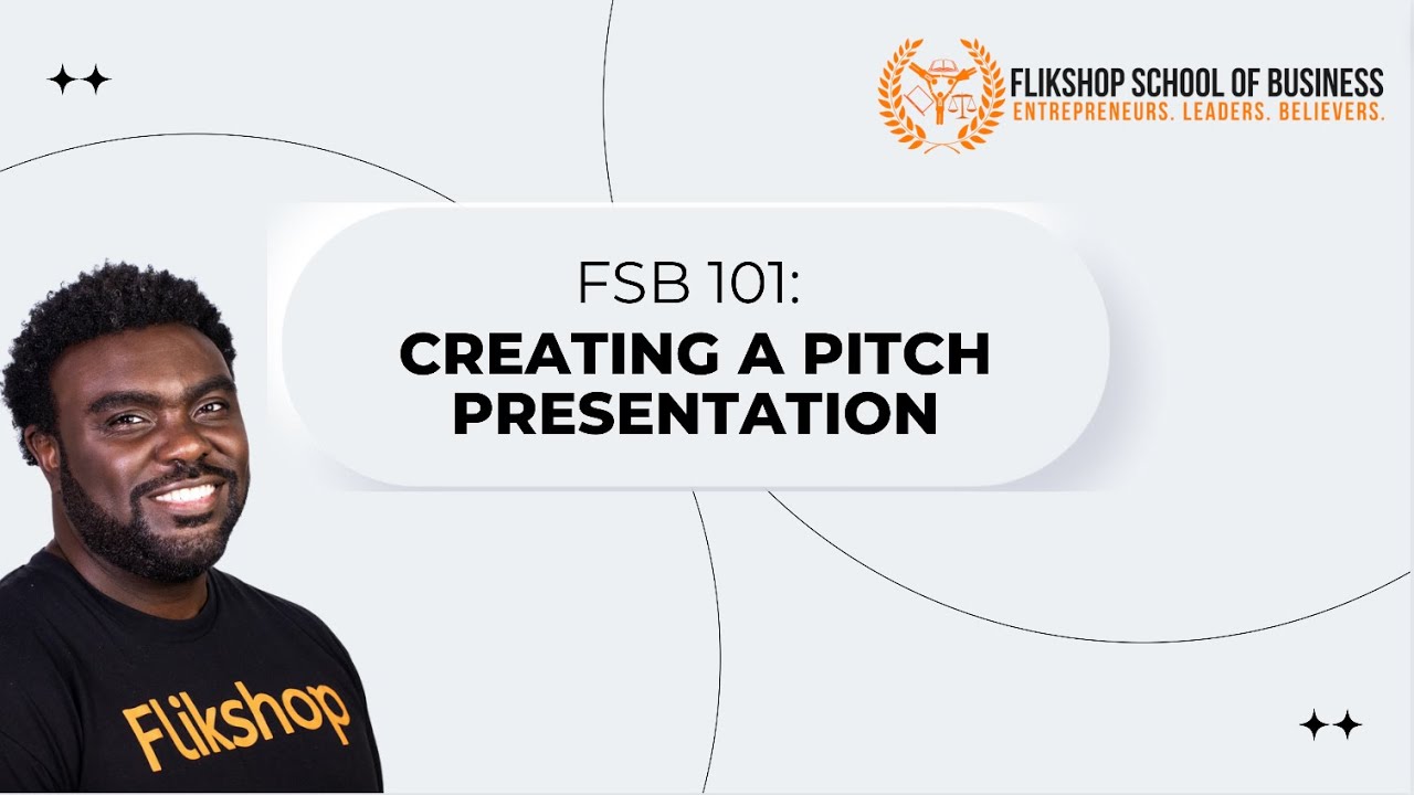 How to Build a Winning Pitch Presentation (Flikshop School of Business)