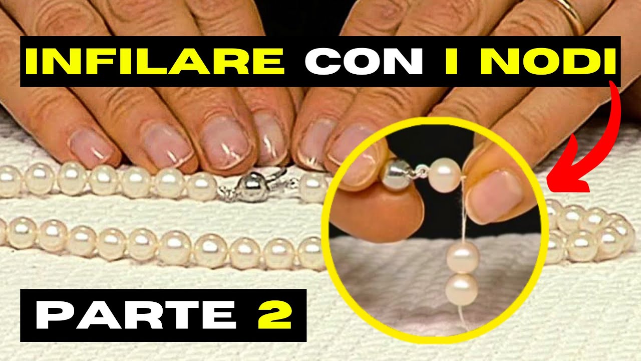 TUTORIAL Come Infilare una Collana con I Nodi | PARTE 2: Annodatura
