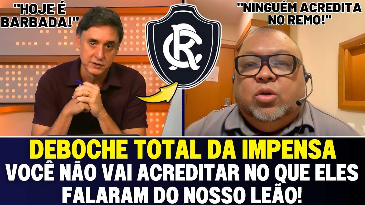 ⚠️ A ARROGÂNCIA DELES PASSOU DOS LIMITES! UM ABSURDO O QUE A IMPRENSA FALOU DO REMO! Leão Azulino