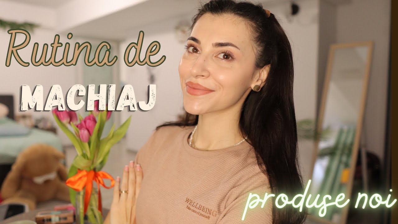 Rutina de MACHIAJ // Ce produse folosesc zilnic pentru un ten luminos 🤍