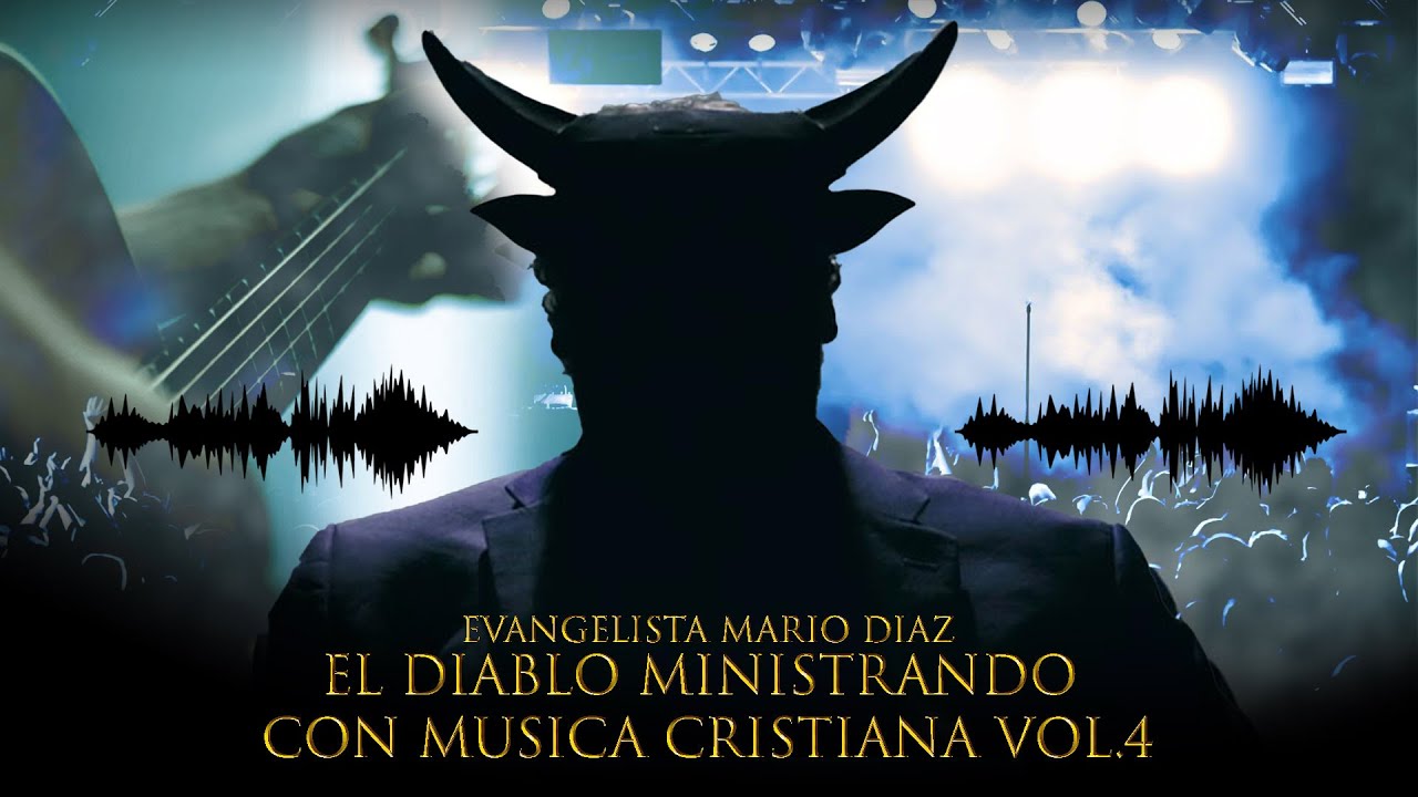 Evan. Mario Díaz - El Diablo Ministrando con Música Cristiana Vol.4