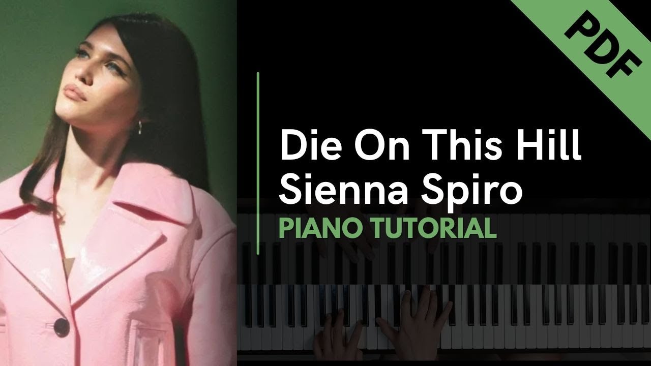 Die On This Hill - Sienna Spiro (Piano Tutorial + Not Angka)