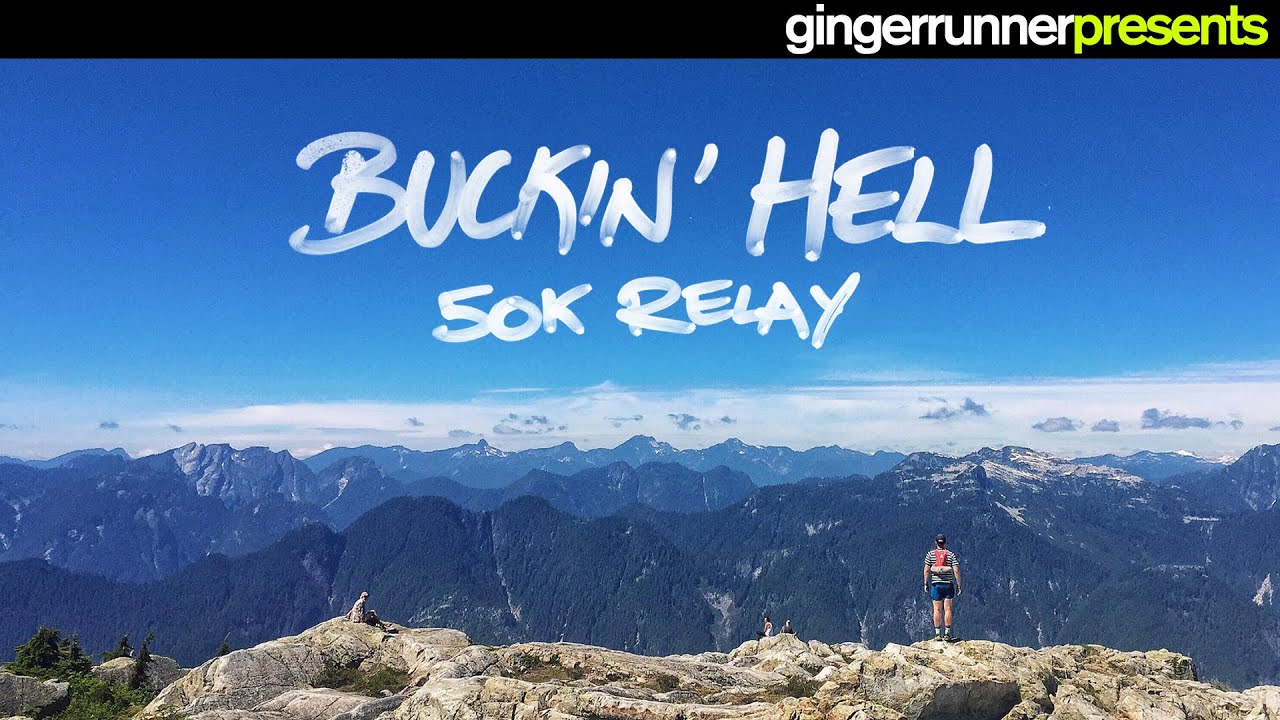 THE 2016 BUCKIN' HELL 50K RELAY | The Ginger Runner & Brice Ferre