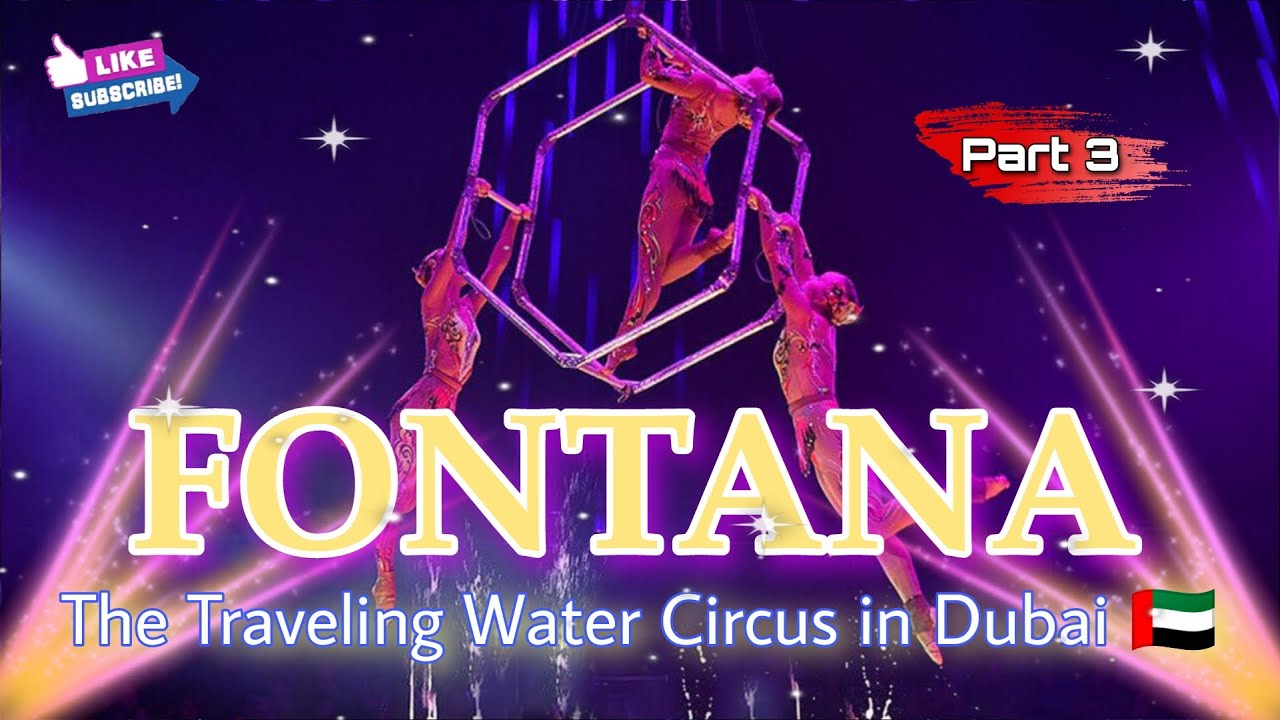 BEST CIRCUS SHOW IN DUBAI | FONTANA CIRCUS PART 3 #circus #best #dubai
