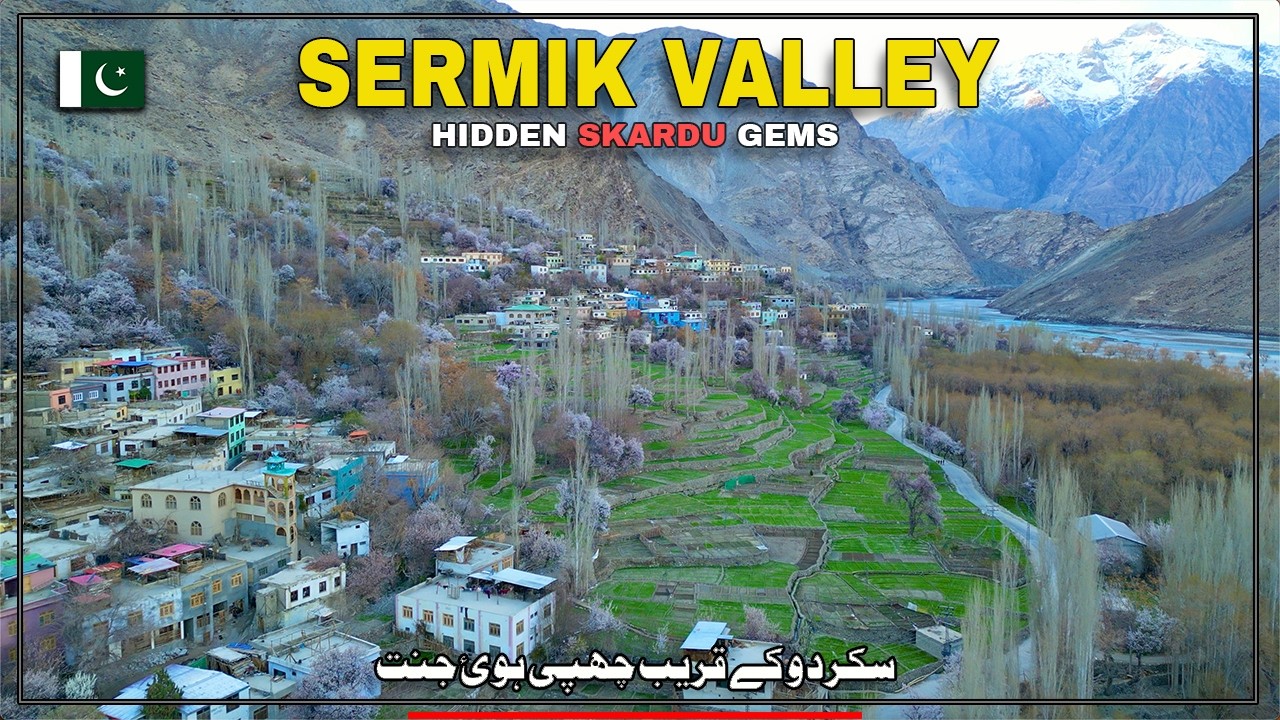 Forget Hunza! | This Hidden Skardu Valley Has the Best Blossom 🌸 in Pakistan | Sermik Valley