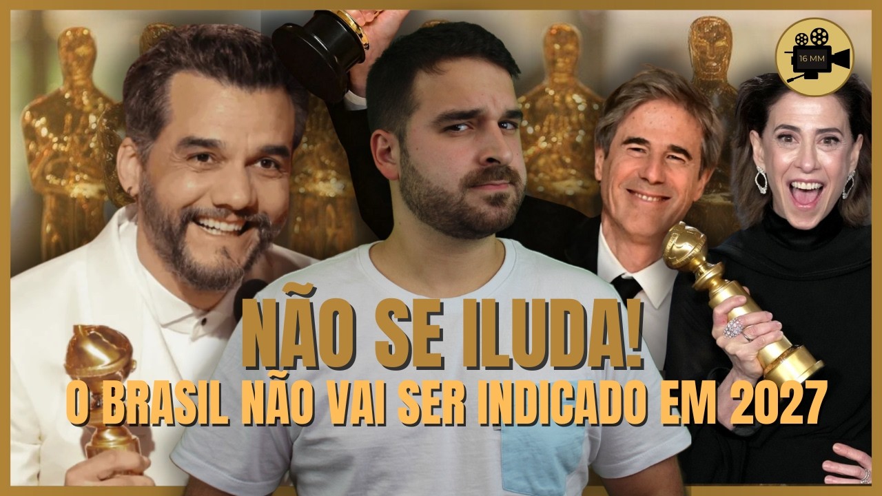 POR QUE O BRASIL NÃO VAI SER INDICADO AO OSCAR 2027?