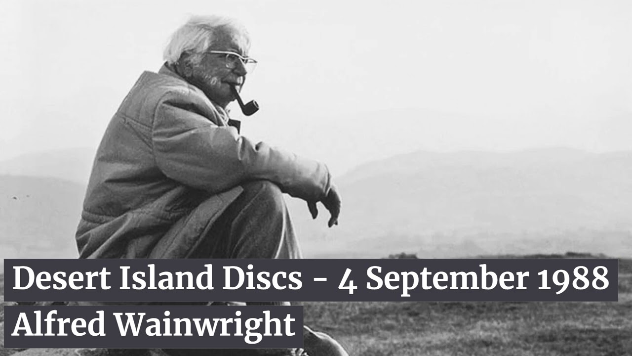 Desert Island Discs - Alfred Wainwright (BBC Radio)