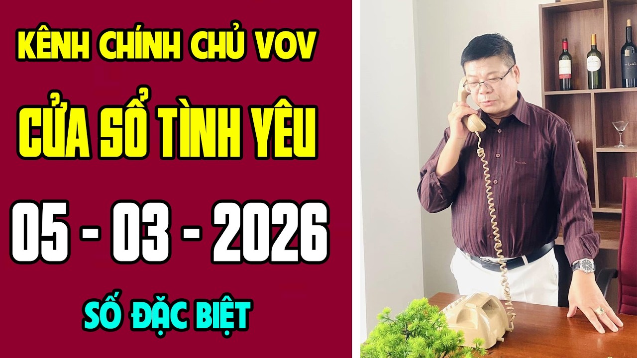 [KÊNH CHÍNH CHỦ VOV] Trò Chuyện Cùng Đinh Đoàn 05/03/2026 | Cửa Sổ Tình Yêu | Tư Vấn Hôn Nhân