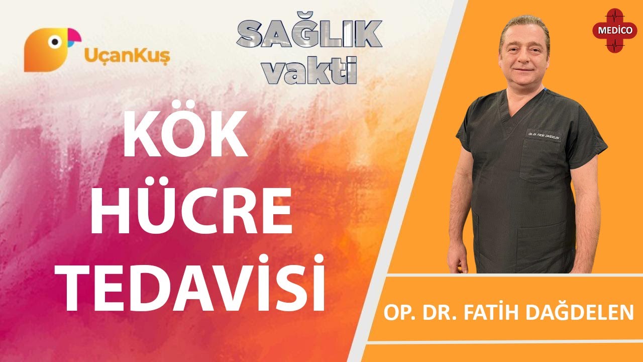 Kök Hücre Tedavisi Nedir? | Op. Dr. Fatih Dağdelen | Sağlık Vakti