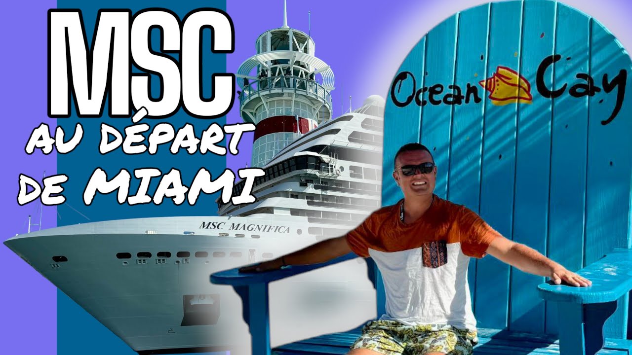 [VLOG CROISIÈRE] MSC au départ de Miami