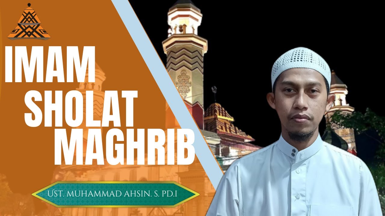 🔴( LIVE ) Imam Sholat Maghrib II 26/01/2026 II  Ust. Muhammad Ahsin. S. Pd. I