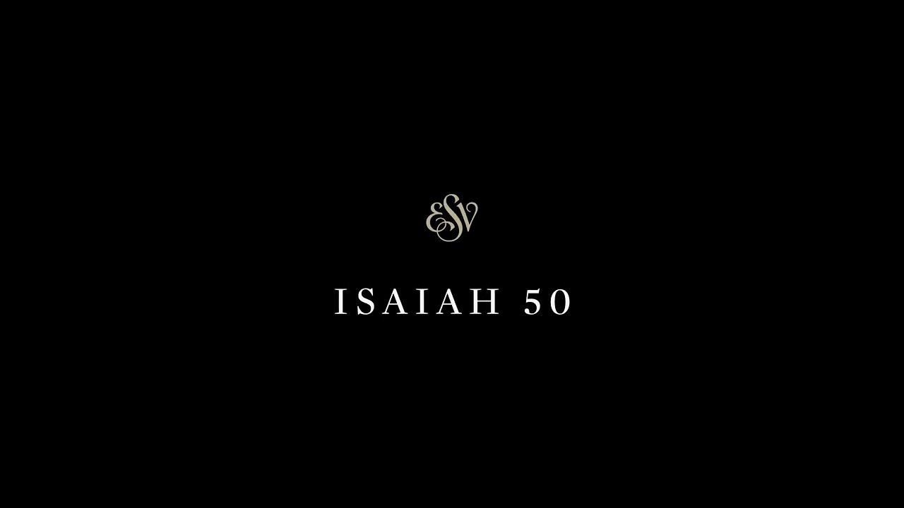 Isaiah 50 - English Standard Version (ESV)
