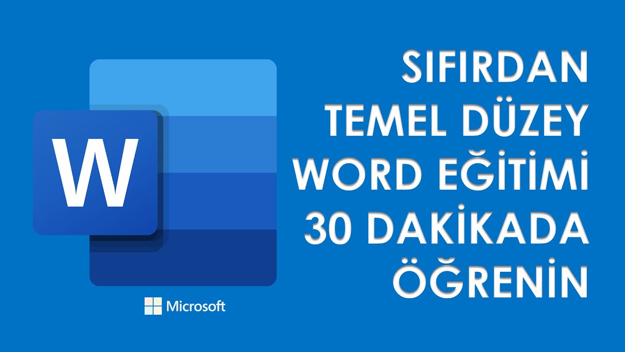 MİCROSOFT WORD KULLANIMI 2025 / SIFIRDAN TEMEL DÜZEY WORD EĞİTİMİ / SADECE 30 DAKİKADA WORD DERSLERİ